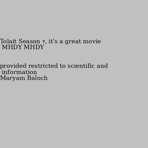 information provided restricted to scientific and Tolait Season 3, it's a great movie